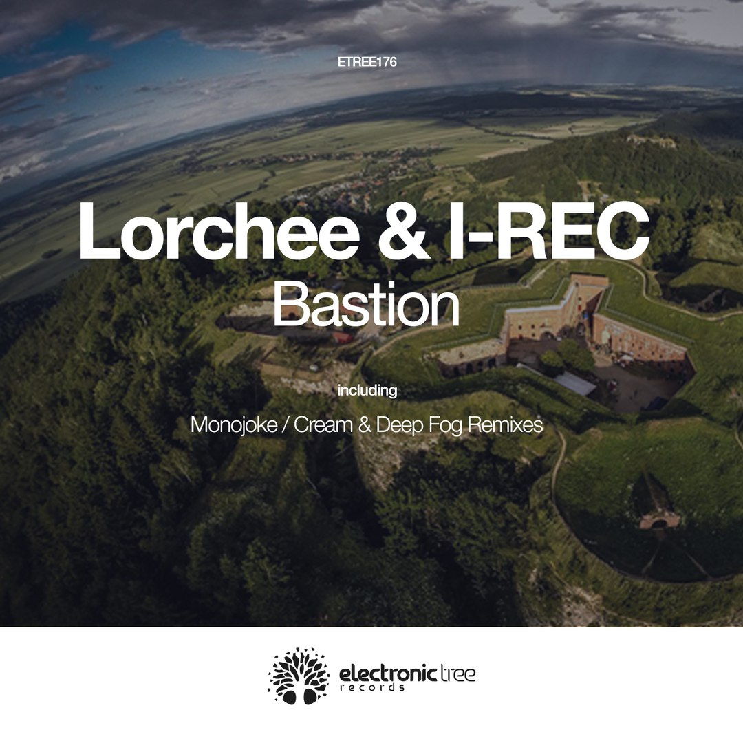 Lorchee & I-REC – Bastion