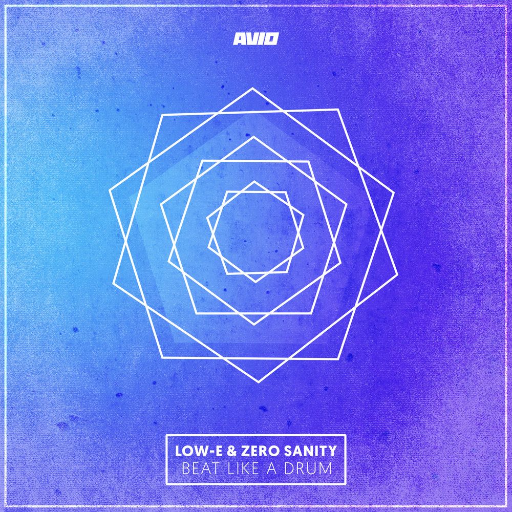 Low-E & Zero Sanity – Beat Like A Drum