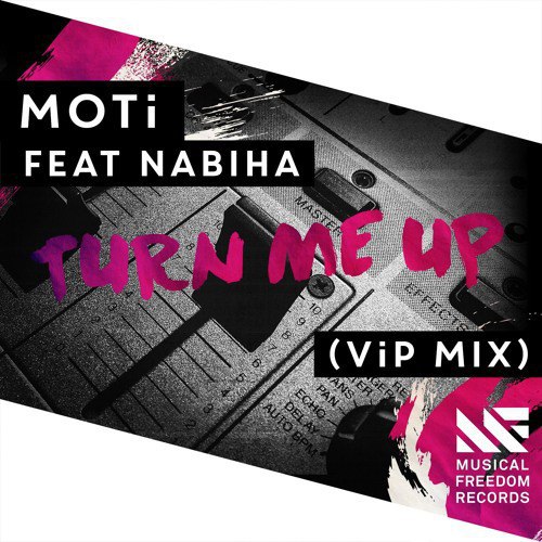 MOTi feat. Nabiha – Turn Me Up (VIP Mix)