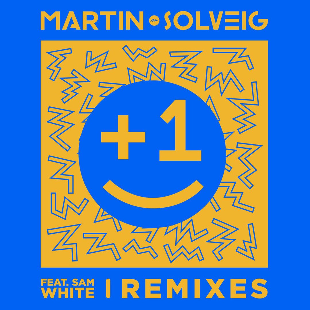 Martin Solveig feat. Sam White – +1 (The Remixes)