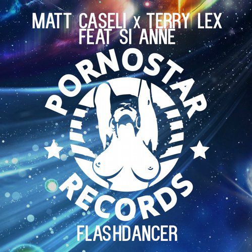 Matt Caseli & Terry Lex & Si Anne – Flashdancer