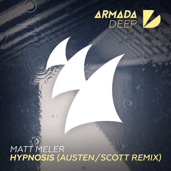 Matt Meler – Hypnosis (Austen/Scott Remix)