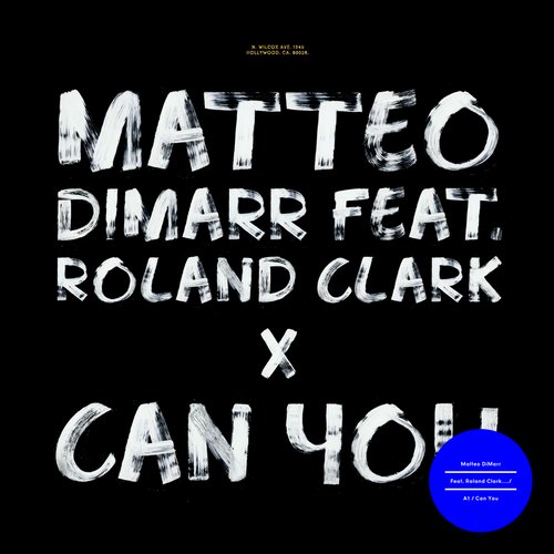 Matteo DiMarr feat. Roland Clark – Can You