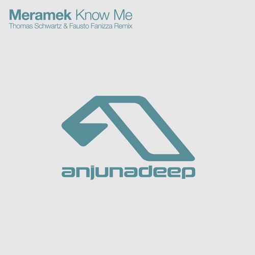 Meramek – Know Me (Thomas Schwartz & Fausto Fanizza Remix)