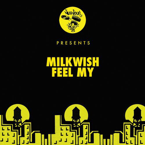 Milkwish – Feel My
