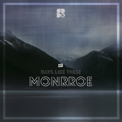 Monrroe – Days Like These