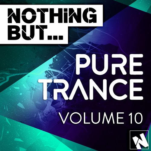 Nothing But… Pure Trance, Vol. 10