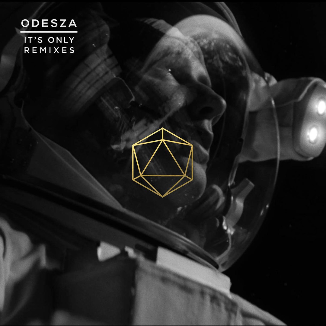 ODESZA – It’s Only (Remixes) EP