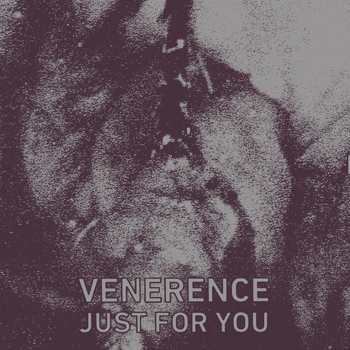 Venerence – Just For You