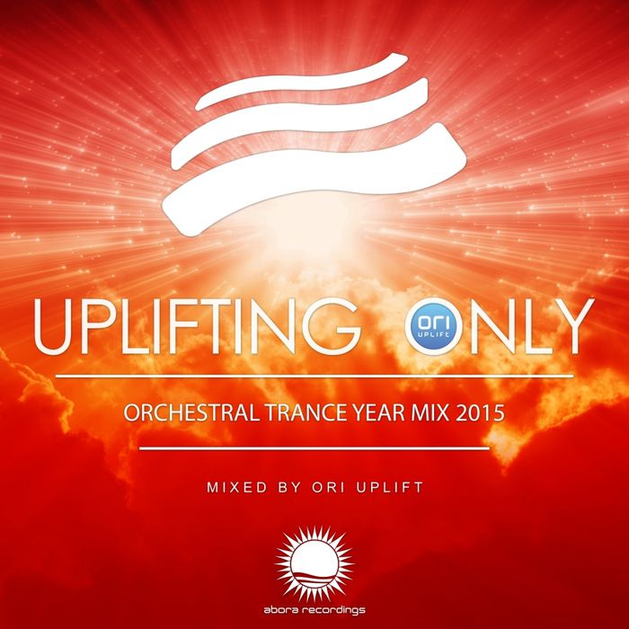 Uplifting Only: Orchestral Trance Year Mix 2015 (Mixed by Ori Uplift)
