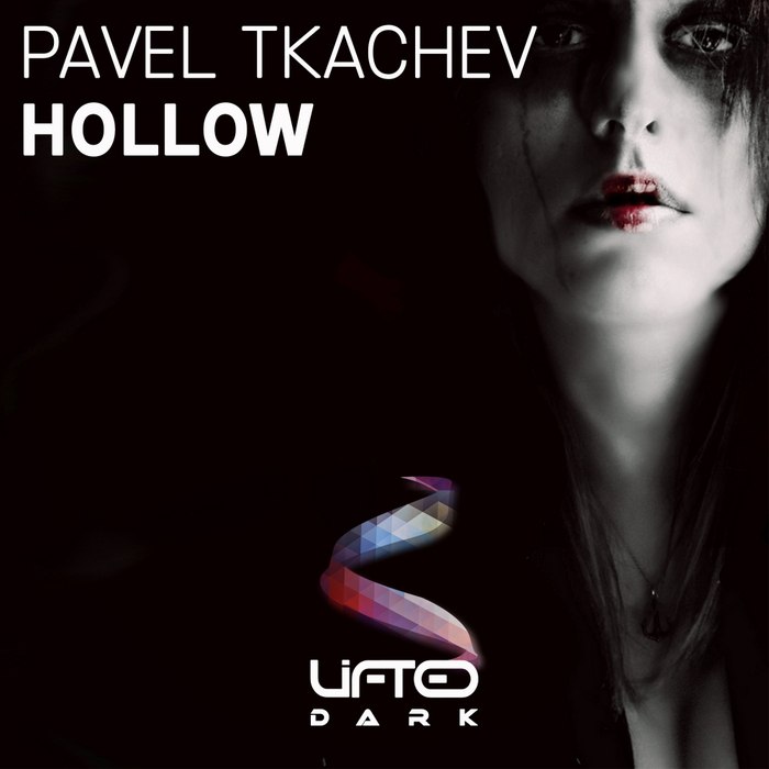 Pavel Tkachev – Hollow