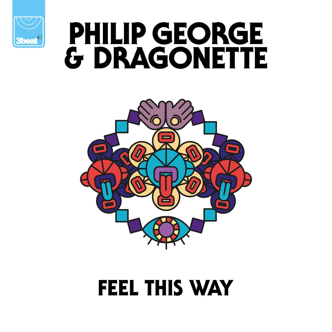 Philip George & Dragonette – Feel This Way (Remixes)