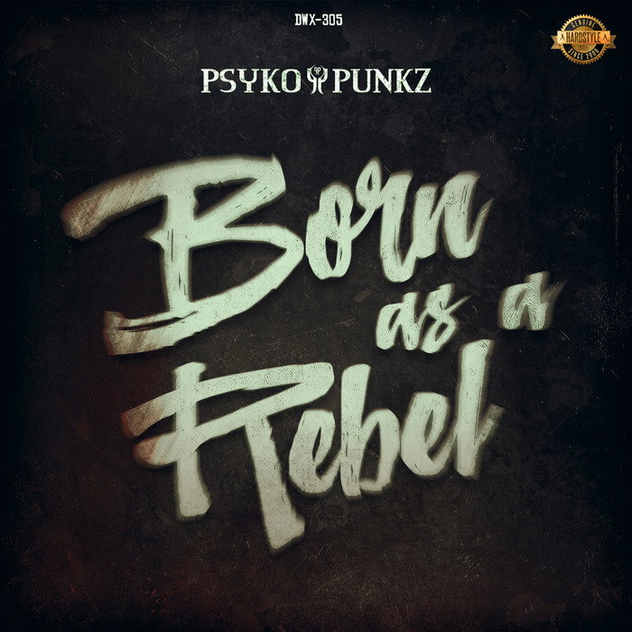 Psyko Punkz – Born As A Rebel