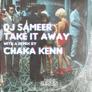 DJ Sameer – Take It Away