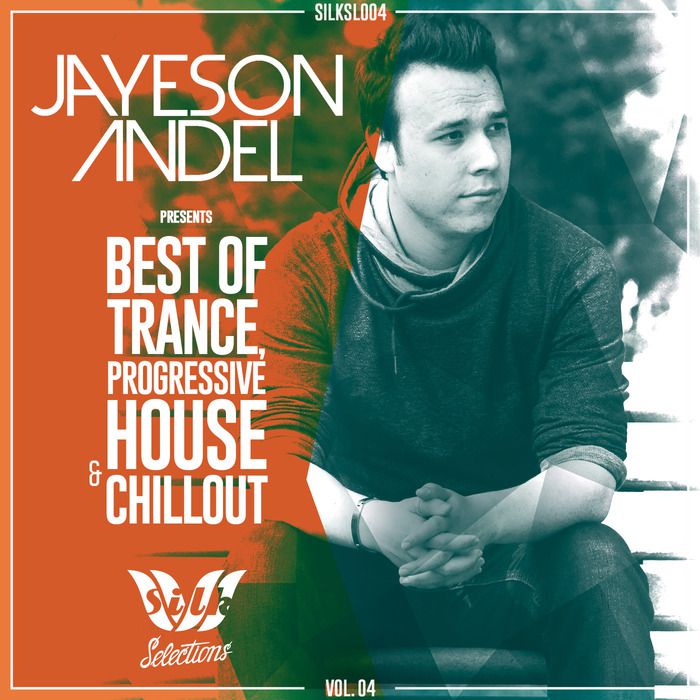 Jayeson Andel Pres. Best of Trance, Progressive, & Chillout, Vol. 04
