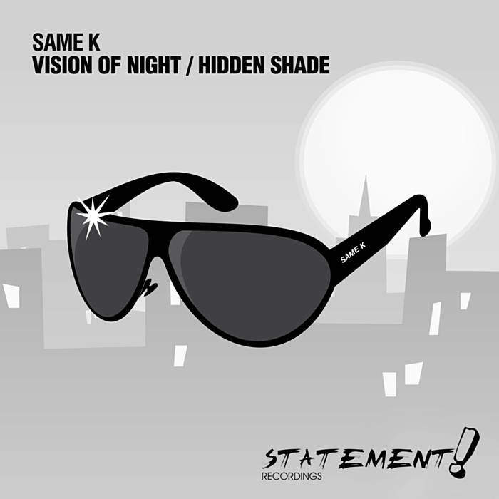 Same K – Vision of Night / Hidden Shade