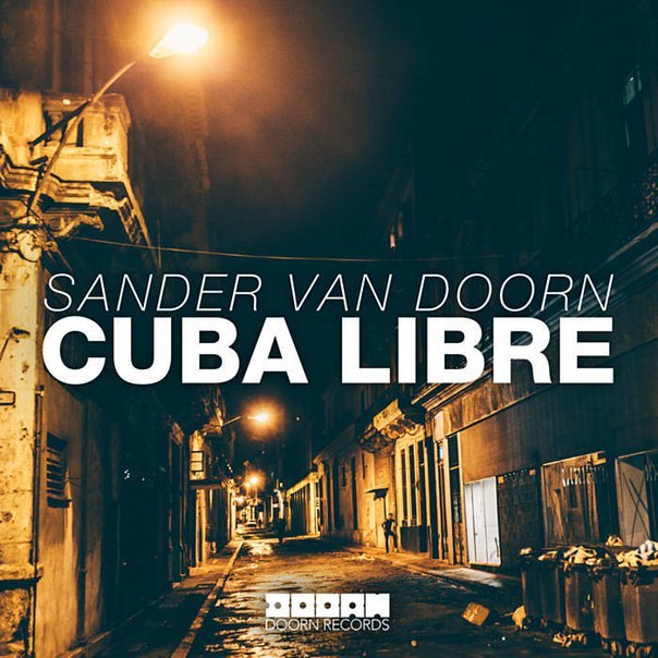 Sander van Doorn – Cuba Libre