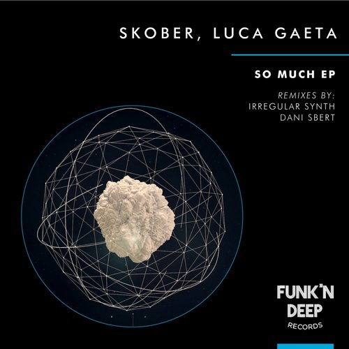 Skober & Luca Gaeta – So Much