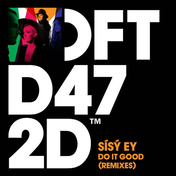 Sísý Ey – Do It Good (Remixes)