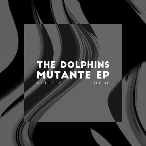The Dolphins – Mutante EP