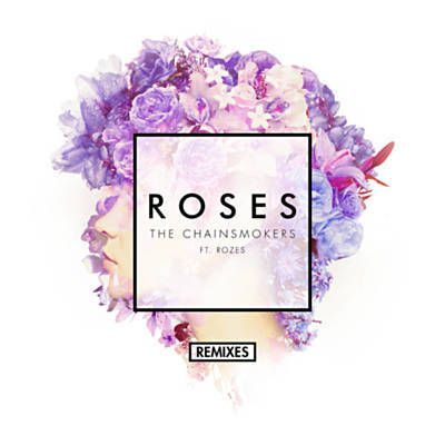The Chainsmokers & Rozes – Roses (The Remixes)