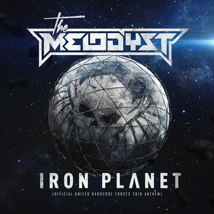 The Melodyst – Iron Planet (Official United Hardcore Forces 2016 Anthem)