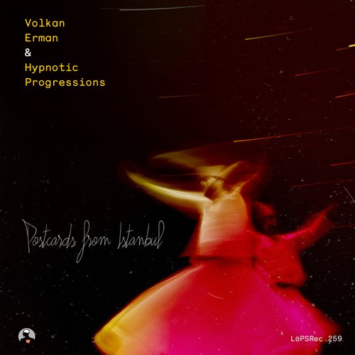 Volkan Erman & Hypnotic Progressions – Postcards From Instanbul
