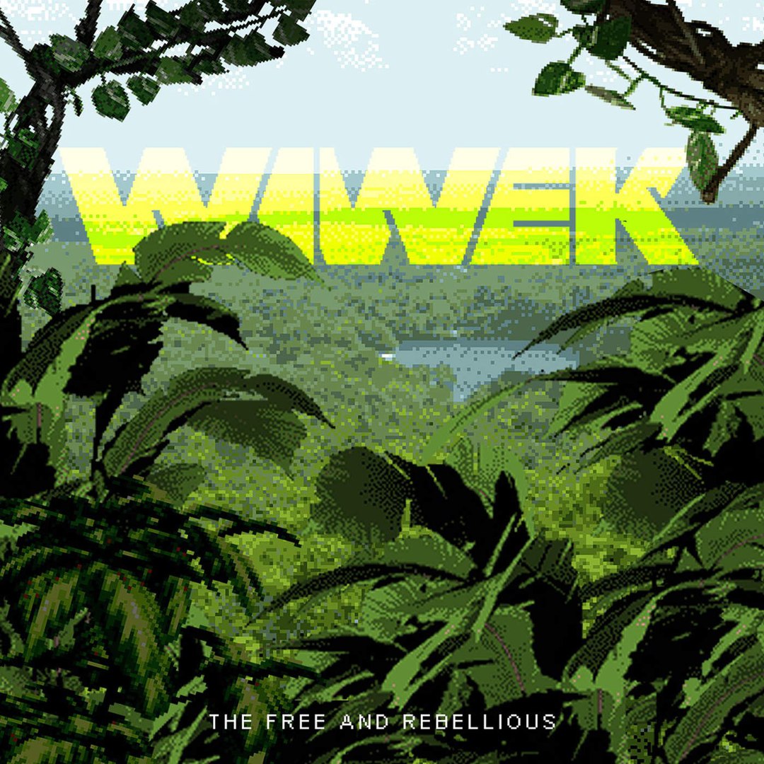 Wiwek – The Free & Rebellious EP