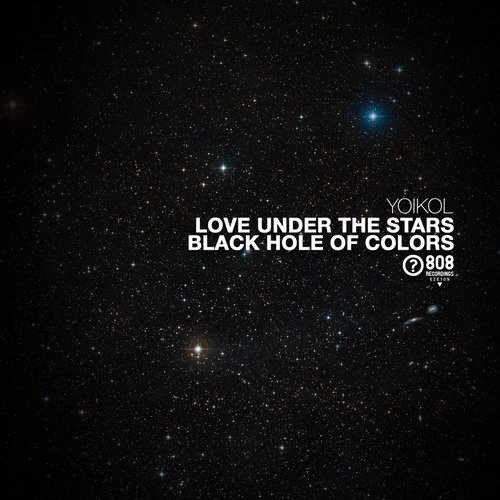 Yoikol – Love Under The Stars / Black Hole Of Colors