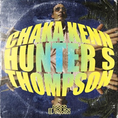 Chaka Kenn – Hunter S. Thompson EP