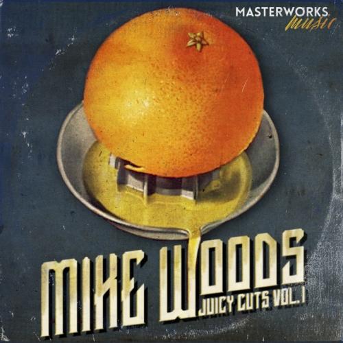 Mike Woods – Juicy Cuts Vol. 1