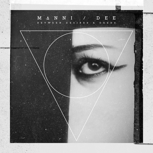 Manni Dee – Between Desires and Deeds