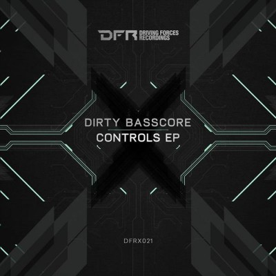 Dirty Basscore – Controls EP