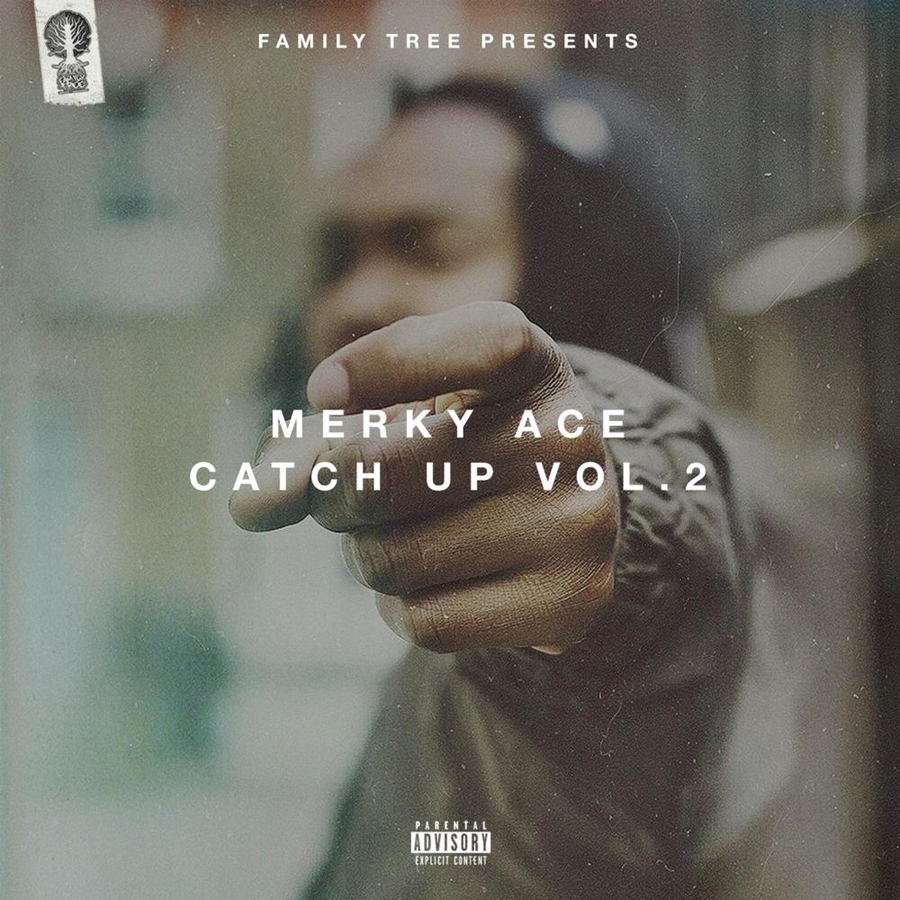 Merky Ace – Catch Up, Vol 2