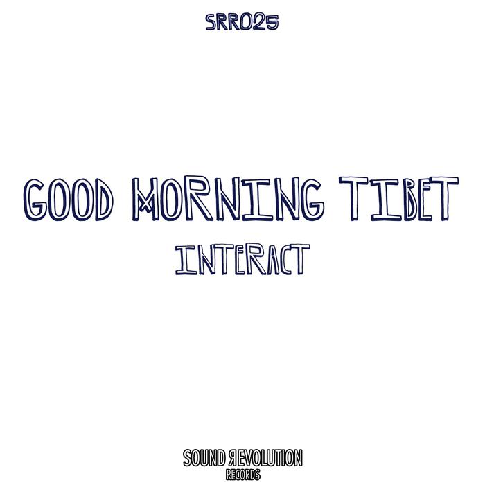 Good Morning Tibet – Interact
