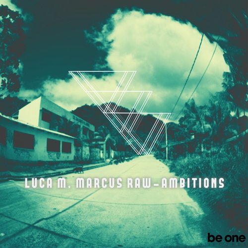 Luca M, Marcus Raw – Ambitions