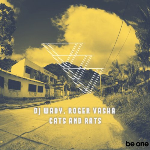 DJ Wady, Roger Vasha – Cats And Rats