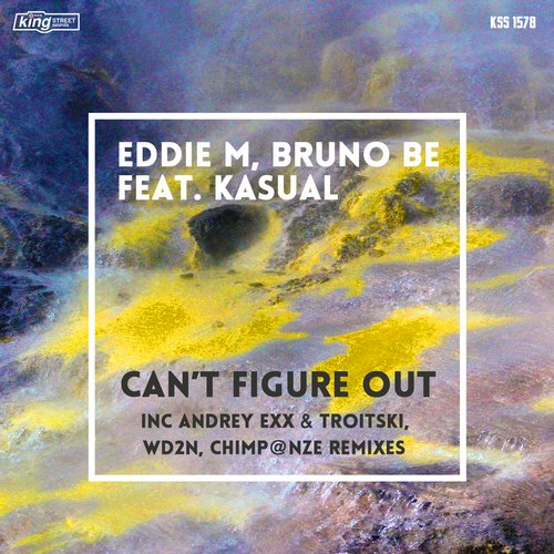 Bruno Be, Kasual, Eddie M – Can’t Figure Out