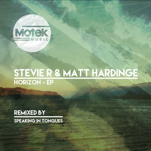 Stevie R, Matt Hardinge – Horizon EP