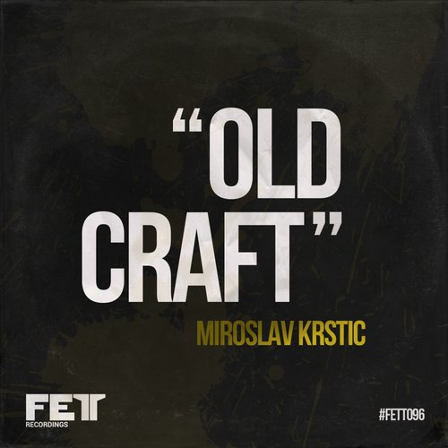 Miroslav Krstic – Old Craft