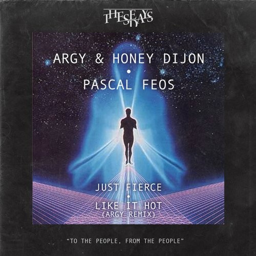 Argy, Honey Dijon, Pascal FEOS – Just Fierce / Like It Hot