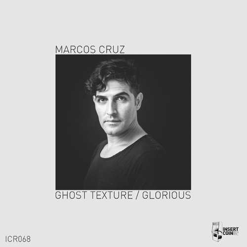 MARCOS CRUZ – Ghost Texture / Glorious