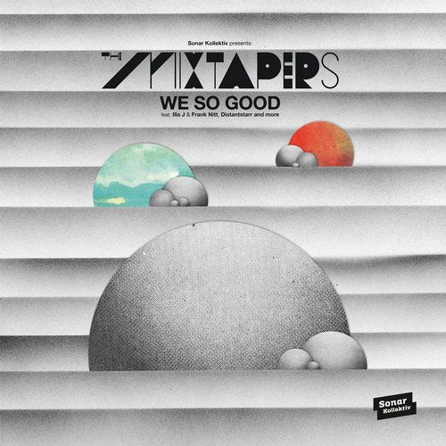 The Mixtapers – We So Good