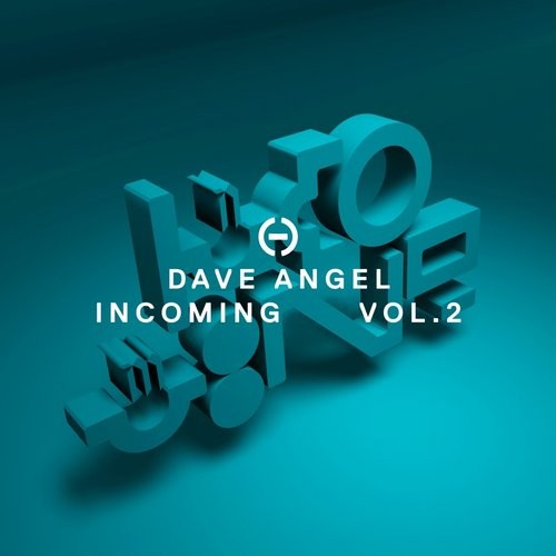 Dave Angel – Incoming, Vol. 2
