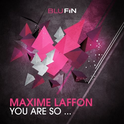 Maxime Laffon – You Are So …