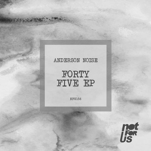 Anderson Noise – Forty Five EP