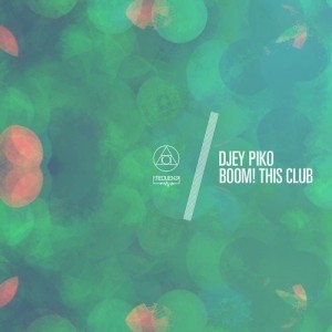 Djey Piko – Boom! / This Club