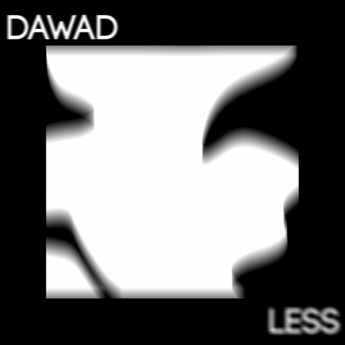 Dawad – Less