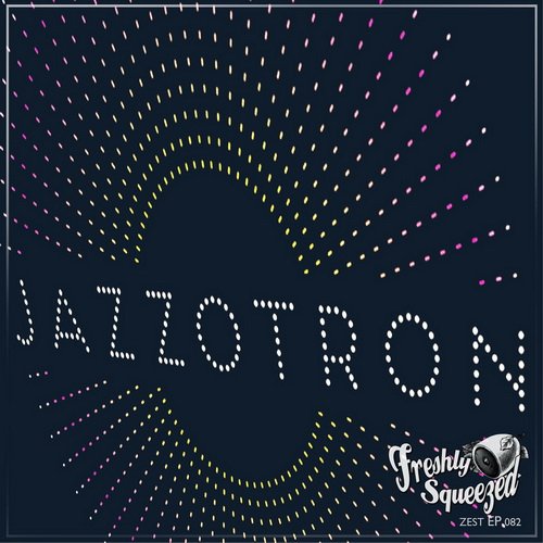 Jazzotron – Let’s Go Vol​.​1 EP