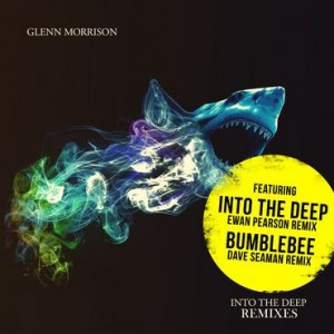 Glenn Morrison – Into the Deep (The Remixes Part 1)